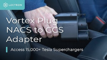 Lectron NACS to CCS Adapter unlocks 15,000+ Tesla Superchargers ⚡