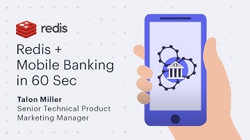 Redis in 60 Seconds: Explore the Future of Mobile Banking