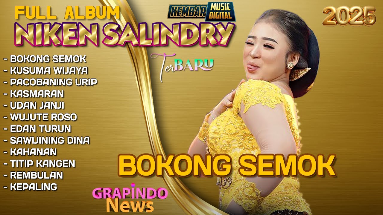 BOKONG SEMOK - NIKEN SALINDRY FULL ALBUM TERBARU 2025 | FULL ALBUM KEMBAR MUSIC DIGITAL WUJUTE ROSO BOKONG SEMOK - NIKEN SALINDRY FULL ALBUM TERBARU 2025 | FULL ALBUM KEMBAR MUSIC DIGITAL WUJUTE ROSO