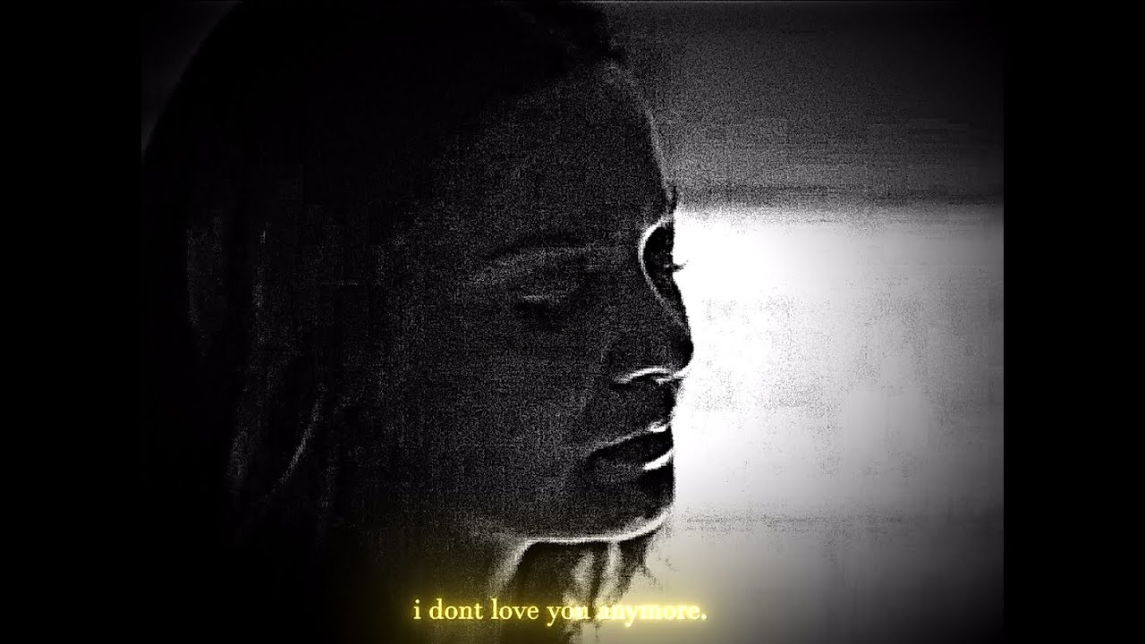 i dont love you anymore - YouTube