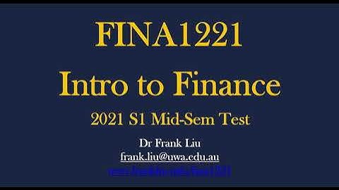 FINA1221 Intro to Finance 2021 S1 Mid-Sem Test Solution