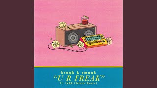 U R Freak (Jafunk Extended Remix)