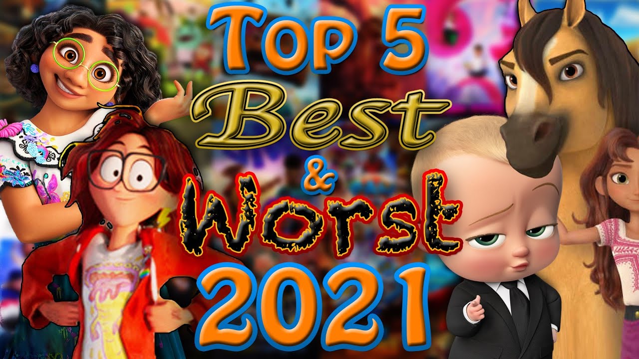 Top 5 Best & Worst Animated Films of 2021 - YouTube