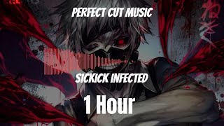 Sickick Infected | 1 Hour Loop | Perfect Cut