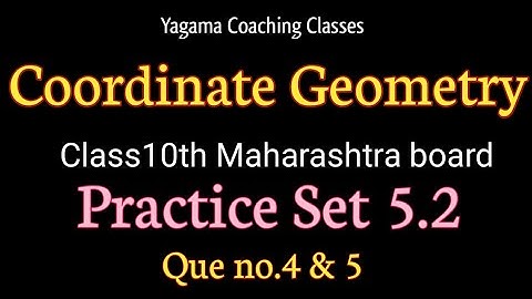 Coordinate Geometry Class10th Maths-2 Practice Set 5.2 Que no.4 & 5