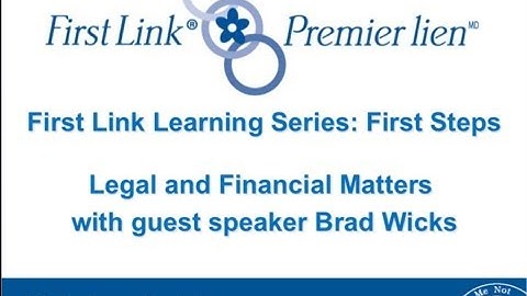 Legal and Financial Matters - Part 4 of 4 - First Link® Learning Series - First Steps