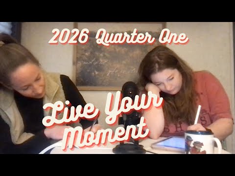 2026 | Quarter 1 | Live Your Moment