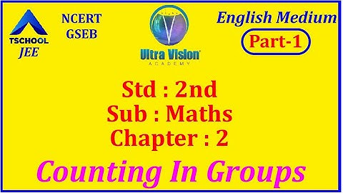 Std 2 | Eng Med | MATHS | Ch -2 | Counting In Groups | Part-1 | NCERT | @ultravisionacademy944