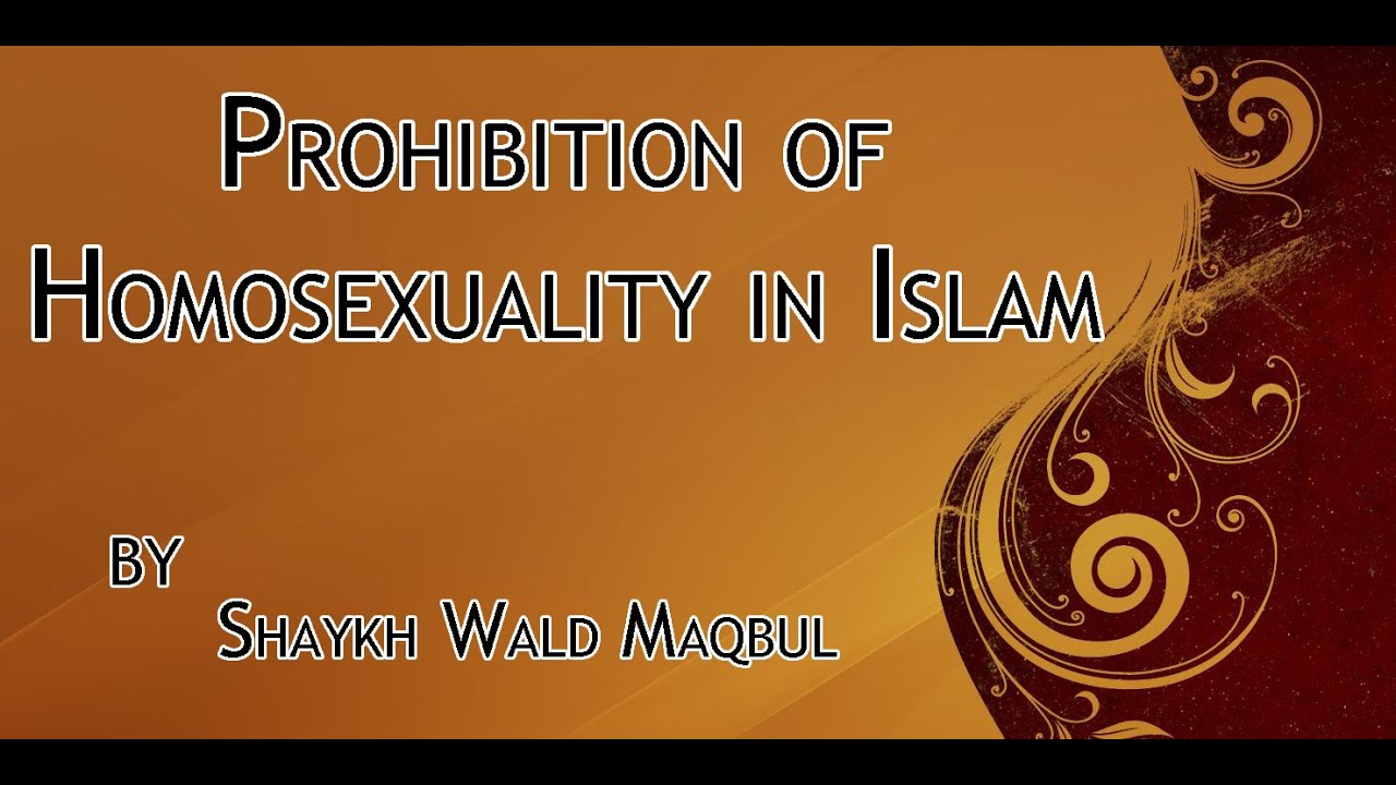 Prohibition of Homosexuality in Islam - Shaykh Hamzah Wald Maqbul - YouTube