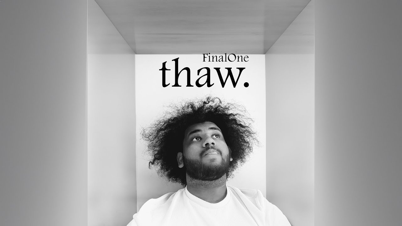 Watch FinalOne - thaw. (Official Music Video) on YouTube Watch FinalOne - thaw. (Official Music Video) on YouTube