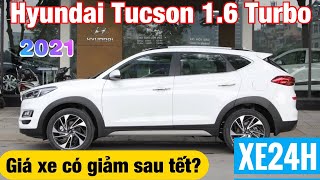 Hyundai Tucson 1.6 Turbo 2021, giá xe có giảm sau tết