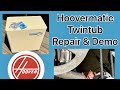 Hoovermatic TwinTub, Repair &amp; Full First Demo!