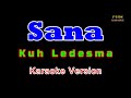 ♫ Sana - Kuh Ledesma ♫ KARAOKE VERSION ♫