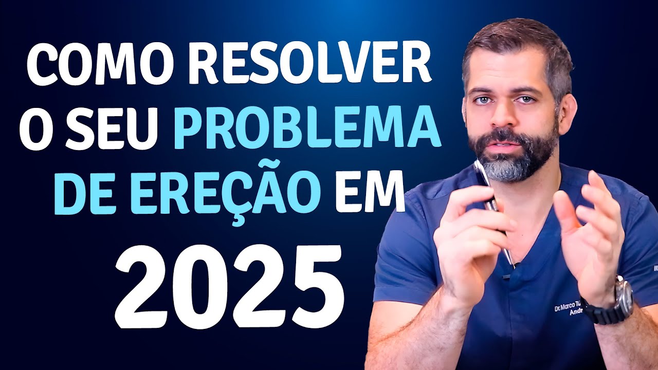 Como resolver problema de ereção em 2025 | Dr. Marco Túlio Cavalcanti - Andrologista e Urologista
