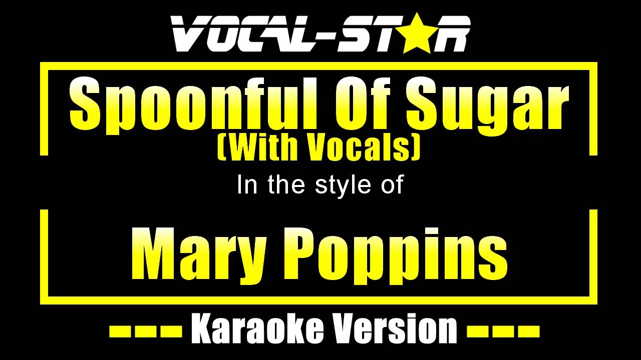 Spoonful Of Sugar Karaoke | Mary Poppins Karaoke Version (With Vocals) Spoonful Of Sugar Karaoke | Mary Poppins Karaoke Version (With Vocals)