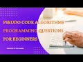 pseudo code programming questions| 21 examples| COGJET preparation|Cognitive science| CS | coding.