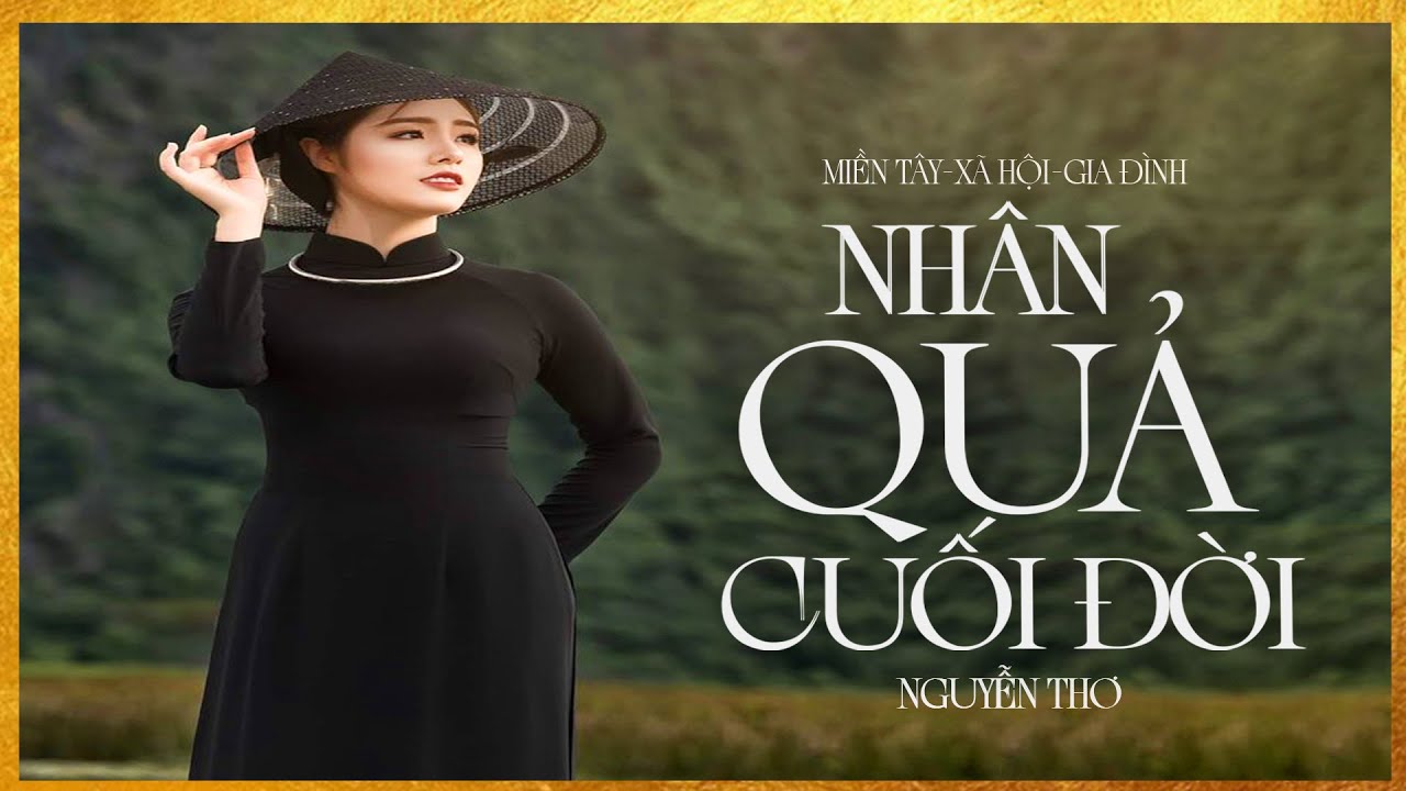 Tiểu Thuyết - Nhân Qủa Cuối Đời [Tập 1] - Tiểu Thuyết Miền Tây Tình Cảm Ngọt Ngào - Lam Phương D