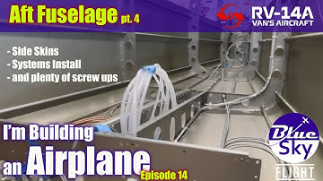 Aft Fuselage pt4   Building a Vans RV 14 Airplane Ep14