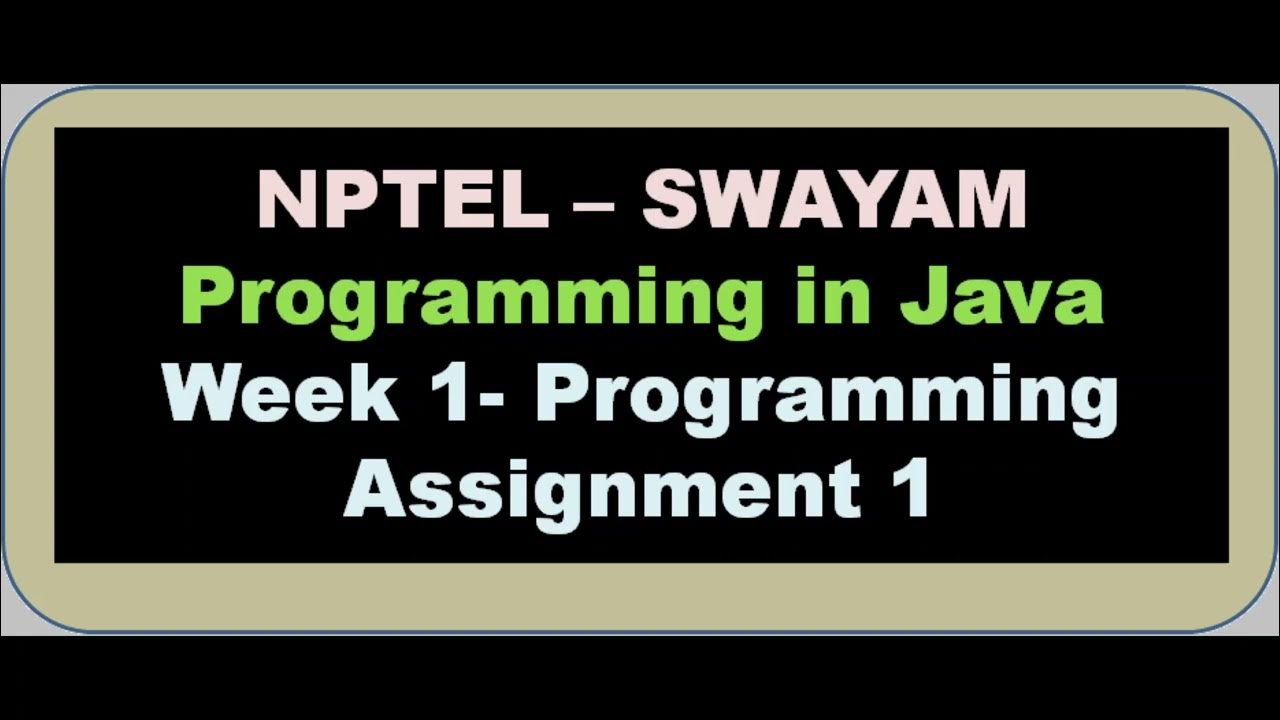 4. Week - 1 - Programming Assignment 1 Programming in Java - NPTEL ...