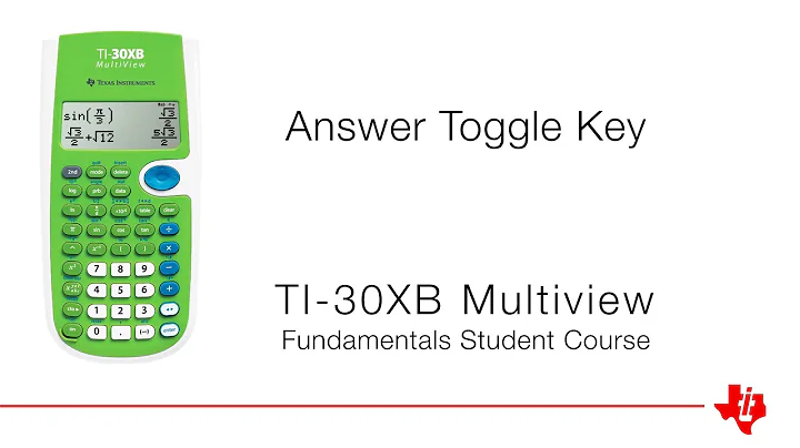 Answer Toggle | TI-30XB Multiview Calculator | Fundamentals Course