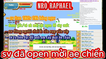 NRO LẬU MỚI / NRO đã open free 10ktv + 20k hồng ngọc/sk ra liên tục cày cuốc k chán/đông người chơi!