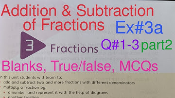 Ex#3a Q1-3 (part 2)| Chapter 3 Fraction| Addition & Subtraction of fractions| New Oxford Countdown 5