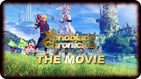 Xenoblade Chronicles: Future Connected - The Movie/Der Film (All Cutscenes, deutsche Untertitel)