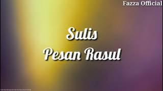 Sulis - Pesan Rasul ( Lirik )