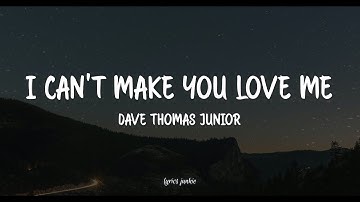Thumbnail of I CAN'T MAKE YOU LOVE ME - DAVE THOMAS JUNIOR (LYRICS) 🎵