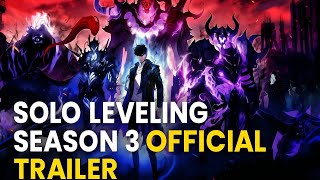 Solo Leveling Season 3 Official Trailer Sung Jin-Woos Epic Return