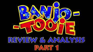 Banjo-Tooie Review & Analysis (Part 1 of 4)