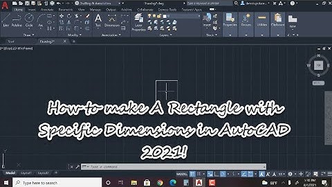 How to make A Rectangle with Specific Dimensions in AutoCAD 2021!