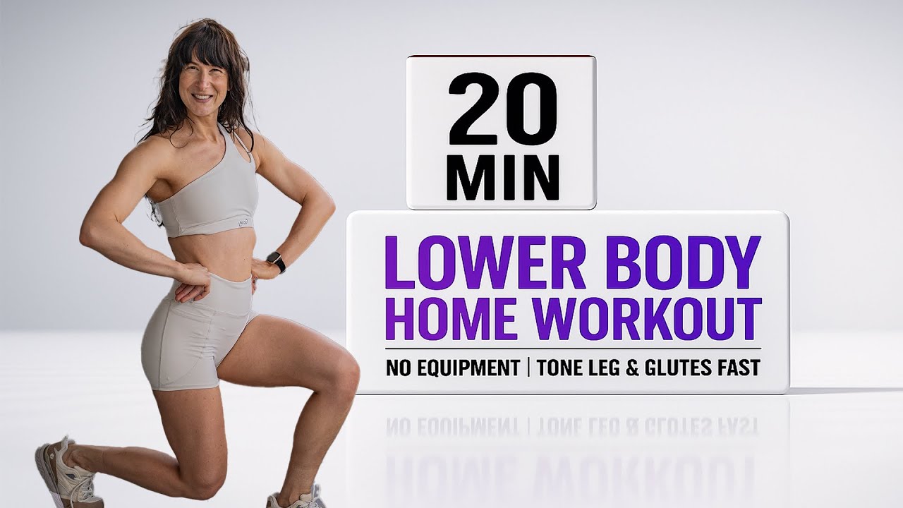 20 Min Lower Body Home Workout – No Equipment | Tone Legs & Glutes Fast ...