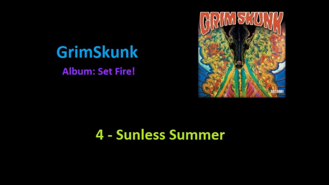 Obejrzyj Grimskunk - Sunless Summer (Set Fire! 2012) w YouTube Obejrzyj Grimskunk - Sunless Summer (Set Fire! 2012) w YouTube
