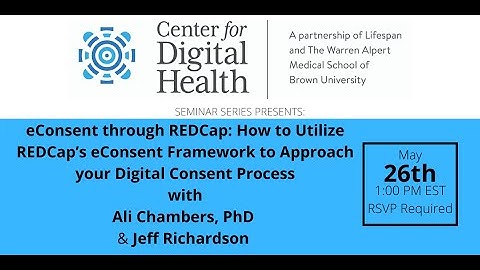 eConsent through REDCap: How to UtilizeREDCap’s eConsent Framework for your Digital Consent Process