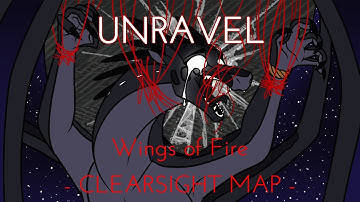 Unravel - Wings of Fire Clearsight MAP Call (3/31 OPEN)
