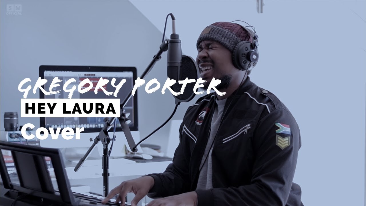 Hey Laura - Gregory Porter (Cover)