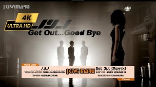 Vietsub | JYJ - Get Out (Remix) [4K]