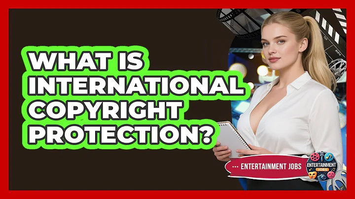What Is International Copyright Protection?