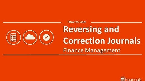 How to use Reversing and Correction Journals