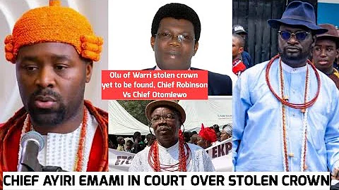 OLU OF WARRI & AYIRI EMAMI COURT CASE OVER STOLEN CROWN~Chief Robinson Ariyo Sent Out Frm Court Room