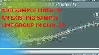 How to Add Sample Lines to an Existing Sample Line Group in Civil 3D | Easy Tutorial