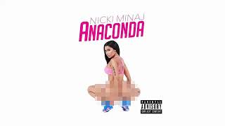 Nicki Minaj - Anaconda (CLEAN)