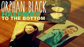 Orphan Black | Halfway to the bottom