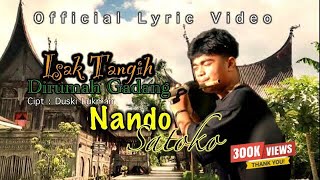 Isak Tangih Dirumah Gadang - Nando Satoko || Acoustik || Official Lyric Video