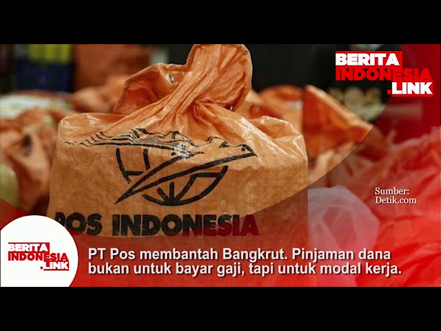 PT POS Indonesia membantah bangkrut, pinjaman dana dipakai utk modal kerja.