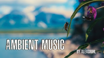 Ambient Cinematic Music | Spring Inspiring Music | Background Music By Alexgrohl