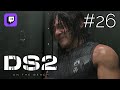 I Am HEARTBROKEN - Death Stranding 2: On The Beach | Episode 26