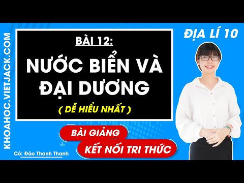 Video Nước biển và đại dương - Bài 12 - Địa lí 10 Kết nối... - youtube