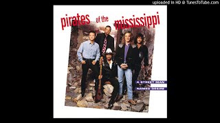 Watch Pirates Of The Mississippi Some Things Never Change video